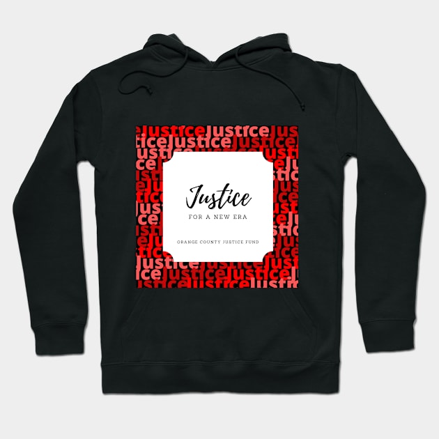 Justice for a New Era Hoodie by OCJF